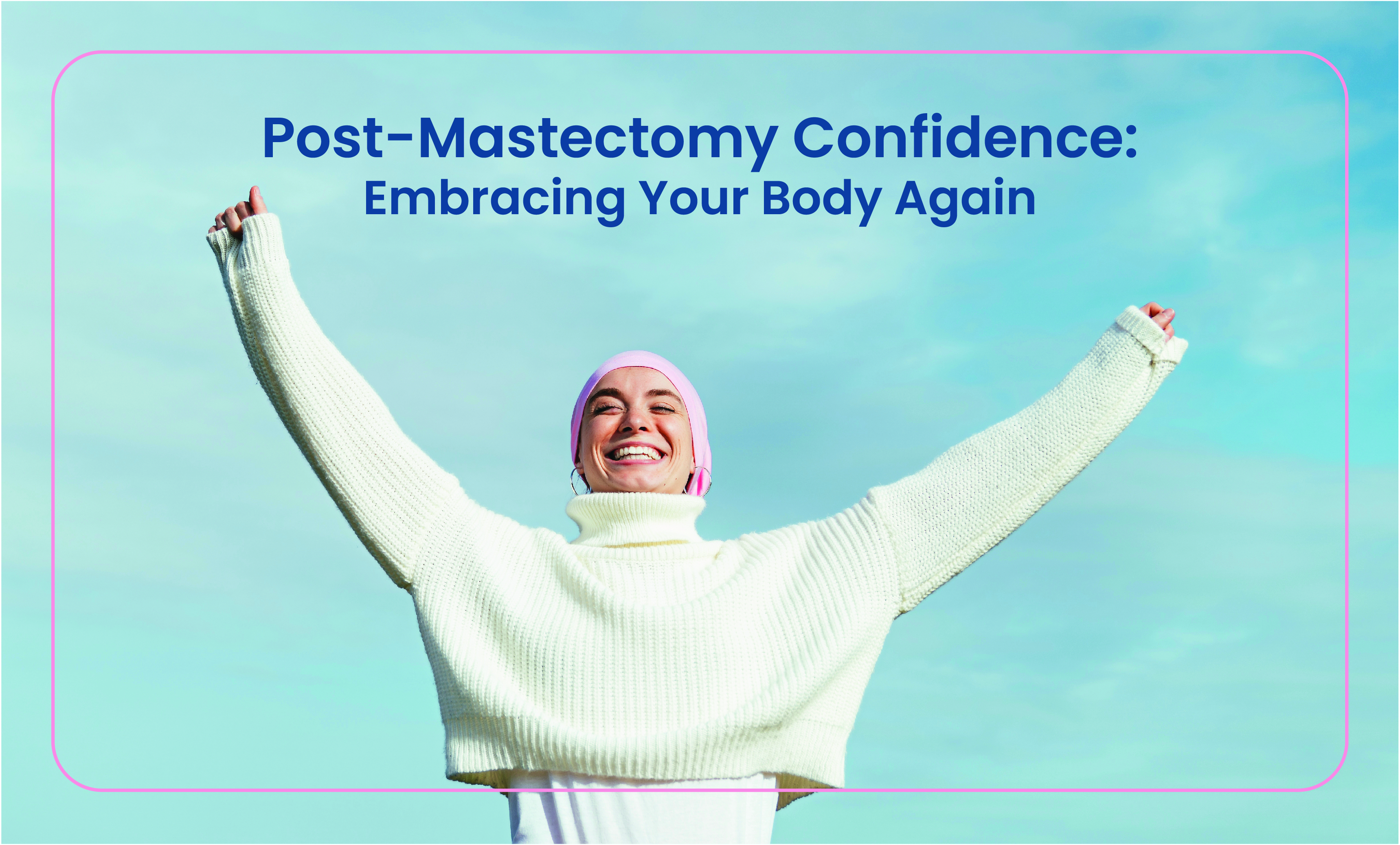 Post-Mastectomy Confidence | Breast Cancer Treatment in Pune | Dr. Shona Nag